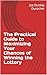The Practical Guide to Maximizing Your Chances of Winning the Lottery