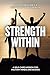 Strength Within by Todd Simmons