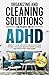 Organizing and Cleaning Solutions for People with ADHD (5 Books in 1): Simplify your Life with the Rule of One to Beat Procrastination, Avoid Stress, and Declutter your Home