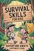 Survival Skills for Kids by Earthwise Living