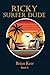 Ricky Surfer Dude by Kerr