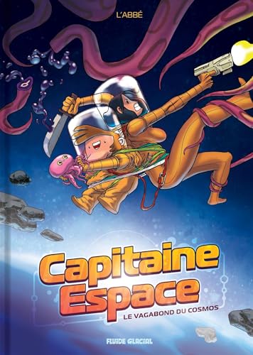 Capitaine Espace - tome 01: Le vagabond du cosmos (Hardcover)
