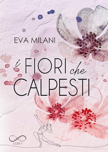 I fiori che calpesti (Italian Edition)