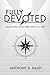 Fully Devoted by Anthony D Daley