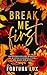 Break Me First