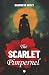 The Scarlet Pimpernel (Illustrated): A Tale of Romance and Heroism in the French Revolution