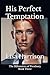 His Perfect Temptation by Lisa Harrison