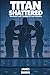 Titan Shattered: Wrestling With Confidence and Paranoia (Titan Trilogy)
