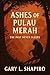 Ashes of Pulau Merah: The P...