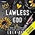 Lawless God (North Shore #4)