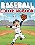 Baseball Coloring Book For ...