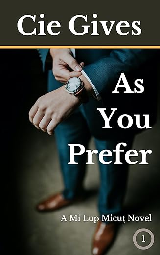 As You Prefer: A Queer Modern Fantasy Romance (Mi Lup Micuț Book 1)