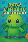 Baby Cthulhu Goes to the Beach by Ohad Rom