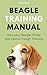 Beagle Training manual by Aiden Reed