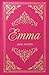 Emma: The Original Classic by Jane Austen