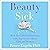 Beauty Sick by Renee Engeln