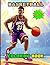 Basketball Coloring Book for Kids: Sports Coloring Book for Basketball Players Boys and Girls Ages 4-12