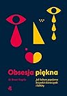Obsesja piękna. J...