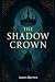 The Shadow Crown