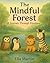 The Mindful Forest: A Journ...