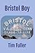 Bristol Boy by Tim Fuller