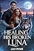 Healing His Broken Luna by Lily Ryan