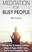 Meditation For Busy People by Mira Kulkarni