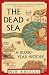 The Dead Sea: A 10,000-Year History