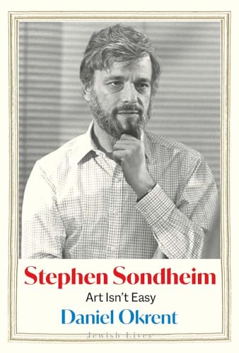 Stephen Sondheim: Art Isn’t Easy (Jewish Lives)