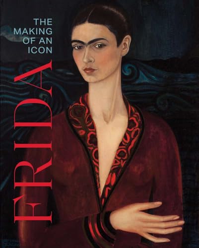 Frida: The Making of an Icon (Hardcover)