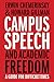 Campus Speech and Academic Freedom: A Guide for Difficult Times