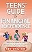 Teens' Guide to Financial I...