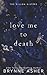 Love Me To Death (The Dillon Sisters, #1)