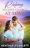 Risking a Second Chance at Love (Wildwood Falls) Risking a Second Chance at Love (Wildwood Falls)