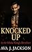 Knocked Up by the Mafia King's Brother by Ava J. Jackson