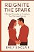 Reignite the Spark by Emily Sinclair