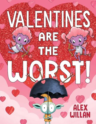 Valentines Are the Worst! (The Worst! Series)
