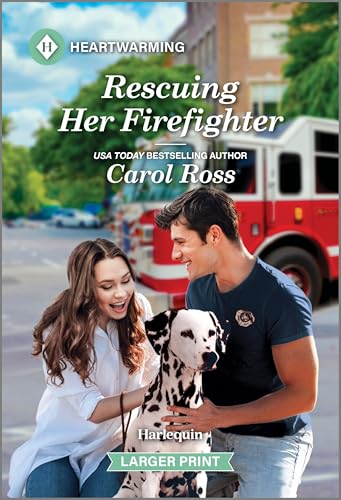 Rescuing Her Firefighter: A Clean and Uplifting Romance (A Flame, Texas Novel Book 1)