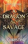 A Dragon So Savag...