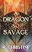 A Dragon So Savage: A Wrath and Revenge Novel