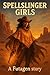 Spellslinger Girls by George Saoulidis Spellslinger Girls by George Saoulidis