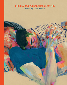 One Day, Two Weeks, Three Months...Works by Dani Torrent