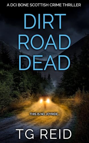 Dirt Road Dead (DCI Bone Scottish Crime Thrillers #9)