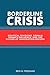 Borderline Crisis: Politica...