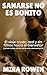 Sanarse No Es Bonito: El vi...