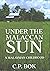 Under The Malaccan Sun: A M...
