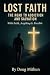 Lost faith the road to addiction and the path to salvation by Doug Mithun
