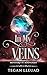 In My Veins by Tegan Lleuad