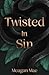Twisted In Sin
