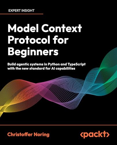 Learn Model Context Protocol with Python: Build agentic systems in Python with the new standard for AI capabilities (Kindle Edition)